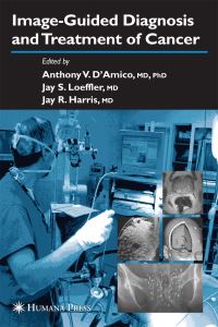 Book Cover for Image-Guided Diagnosis and Treatment of Cancer by Anthony V DAmico, Jay S Loeffler, Jay R Harris