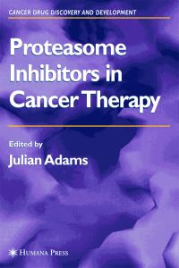 Book Cover for Proteasome Inhibitors in Cancer Therapy by Julian Adams
