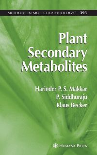Book Cover for Plant Secondary Metabolites by Harinder P S Makkar, S Siddhuraju, Klaus Becker