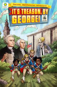 Book Cover for It's Treason, by George! by Steve Hockensmith, Chris Kientz