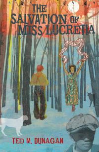 Book Cover for The Salvation of Miss Lucretia by Ted Dunagan