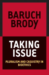 Book Cover for Taking Issue by Baruch A Brody