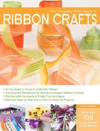 Book Cover for The Complete Photo Guide to Ribbon Crafts by Trice Boerens