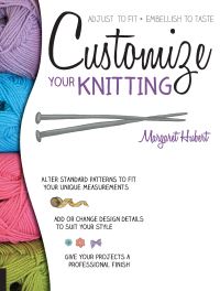 Book Cover for Customize Your Knitting by Margaret Hubert
