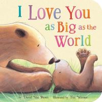 Book Cover for I Love You as Big as the World by David Van Buren