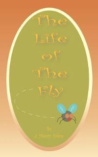 Book Cover for The Life of the Fly by JeanHenri Fabre