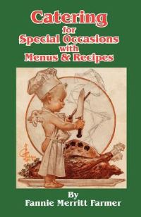 Book Cover for Catering for Special Occasions With Menus & Recipes by Fannie Merritt Farmer