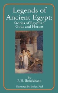 Book Cover for Legends of Ancient Egypt by F H Brooksbank