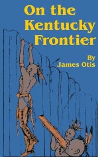 Book Cover for On the Kentucky Frontier by Alfred Tennyson