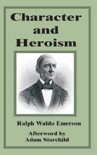 Book Cover for Character and Heroism by Ralph Waldo Emerson