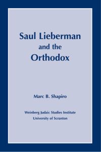 Book Cover for Saul Lieberman and the Orthodox by Marc B Shapiro
