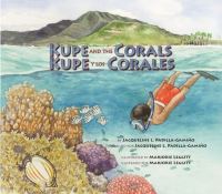 Book Cover for Kupe and the Corals by Jacqueline L PadillaGamiño, Lisandro Carbajal, Pablo Quiroga, Jacqueline L PadillaGamiño