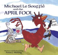 Book Cover for Michael Le Soufflé and the April Fool by Peter J Welling