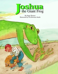 Book Cover for Joshua the Giant Frog by Peggy Thomas, Cat Bowman Smith