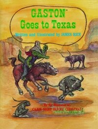 Book Cover for Gaston® Goes to Texas by James Rice