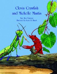 Book Cover for Clovis Crawfish and Michelle Mantis by Mary Alice Fontenot