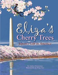 Book Cover for Eliza's Cherry Trees by Andrea Griffing Zimmerman, JuHong Chen