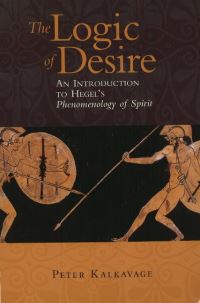 Book Cover for The Logic of Desire by Peter Kalkavage