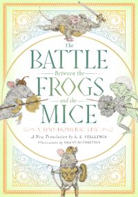 Book Cover for The Battle Between the Frogs and the Mice by A E Stallings, Grant Silverstein