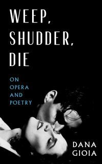 Book Cover for Weep, Shudder, Die by Dana Gioia