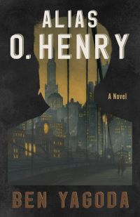 Book Cover for Alias O. Henry by Ben Yagoda