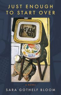 Book Cover for Just Enough to Start Over by Sara Gothelf Bloom
