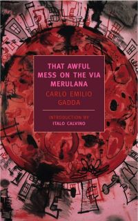Book Cover for That Awful Mess on the Via Merulana by Carlo Emilio Gadda