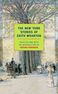 Book Cover for The New York Stories of Edith Wharton by Edith Wharton, Roxana Robinson
