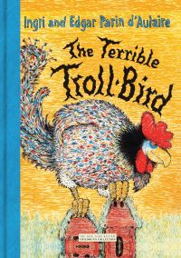 Book Cover for The Terrible Troll-Bird by Ingri DAulaire, Edgar Parin DAulaire