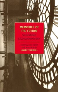 Book Cover for Memories of the Future by Sigizmund Krzhizhanovskii, Joanne Turnbull