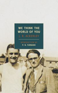 Book Cover for We Think the World of You by J R Ackerley
