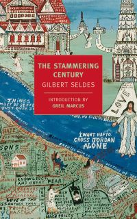 Book Cover for The Stammering Century by Gilbert Seldes