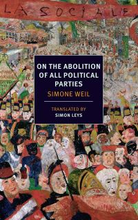 Book Cover for On the Abolition of All Political Parties by Simone Weil, Simon Leys