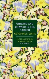 Book Cover for Onward and Upward in the Garden by Katharine Sergeant Angell White