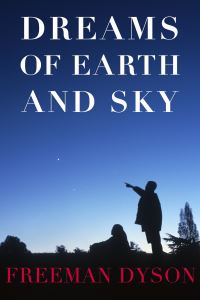 Book Cover for Dreams of Earth and Sky by Freeman J Dyson