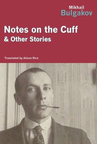 Book Cover for Notes On The Cuff by Mikhail Bulgakov