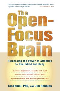Book Cover for The Open-Focus Brain by Les Fehmi, Jim Robbins