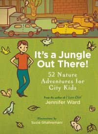 Book Cover for It's a Jungle Out There! by Jennifer Ward