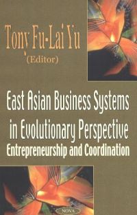 Book Cover for East Asian Business Systems in Evolutionary Perspective by Tony FuLai Yu