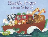 Book Cover for Noah's Crew Came 2 by 2 by Mindy MacDonald, Sarah Dillard
