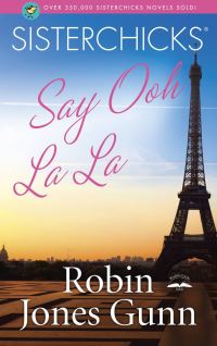 Book Cover for Sisterchicks Say Ooh La La! by Robin Jones Gunn