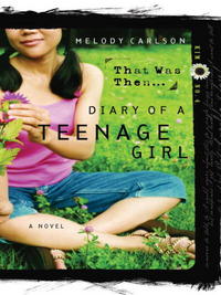 Book Cover for That Was Then-- by Melody Carlson
