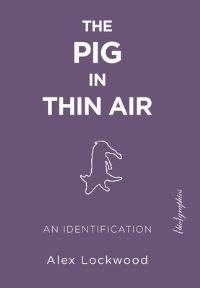 Book Cover for The Pig in Thin Air by Alex Lockwood