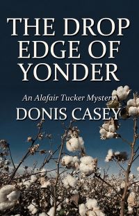 Book Cover for The Drop Edge of Yonder by Donis Casey
