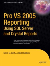 Book Cover for Pro VS 2005 Reporting Using SQL Server and Crystal Reports by Kevin S Goff, Rod Paddock