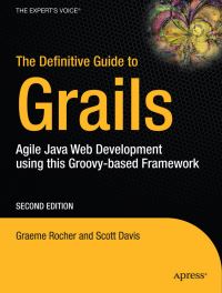 Book Cover for The Definitive Guide to Grails by Graeme Keith Rocher, Jeff Brown