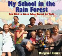 Book Cover for My School in the Rain Forest by Margriet Ruurs