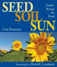Book Cover for Seed, Soil, Sun by Cris Peterson, David R Lundquist