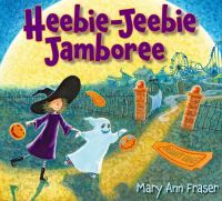 Book Cover for Heebie-Jeebie Jamboree by Mary Ann Fraser