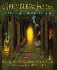 Book Cover for Grumbles from the Forest by Jane Yolen, Rebecca Kai Dotlich, Matt Mahurin